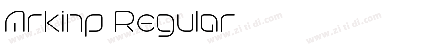 Arkinp Regular字体转换 Arkinp Regular字体转换